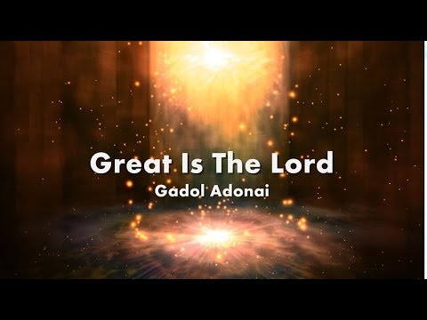 Great Is The Lord -Gadol Adonai Lyrics Transliterated Subtitles