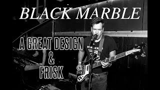 Black Marble // A Great Design/Frisk // Los Angeles // 02.23.17