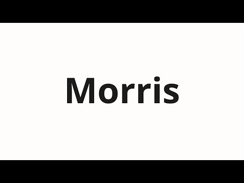 How to pronounce Morris