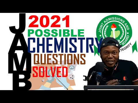JAMB 2021 CHEMISTRY REVIEW  OF POSSIBLE  QUESTION / PAST QUESTIONS WITH DETAILED ANSWERS