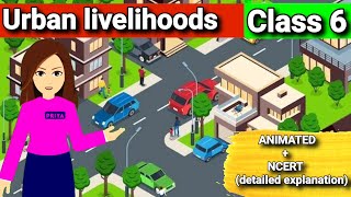 Urban Livelihoods | class 6 civics animated+ NCERT | Class 6 civics