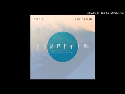 Dübelu & Philip Chedid - Seraphim