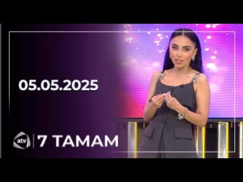 7 Tamam / 05.05.2025
