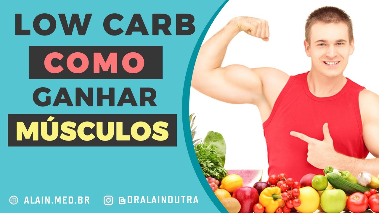 Dieta low carb prejudica seu ganho de músculos?