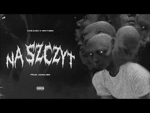 Kosjusz "Na szczyt" feat. wavyzien (prod. adimajer)