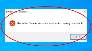 How To Fix The Active Directory Domain Services Is Currently Unavailable Error 2