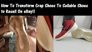 How To Clean Wrecked Shoes To Sell On eBay For Profit