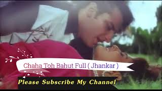 Chaha To Bahut Na chahe Tujhe (Jhankar) - hindi mo
