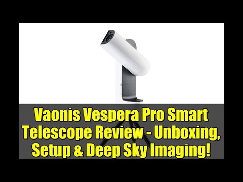 Vaonis Vespera Pro Smart Telescope Review - Unboxing, Setup & Deep Sky Imaging!