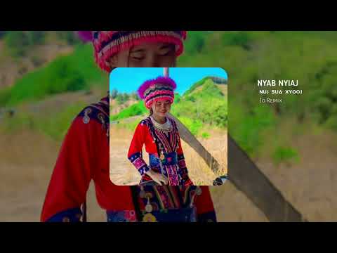 Nyab Nyiaj Remix - Nuj Sua Xyooj || Jo Remix
