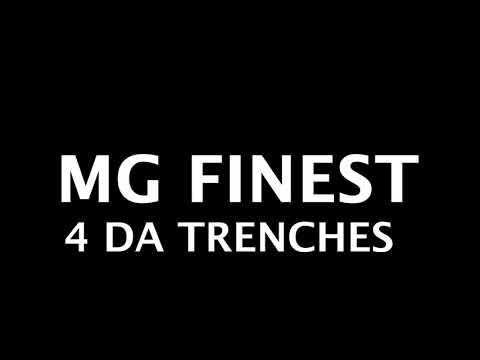 MG FINEST - 4 DA TRENCHES Prod. By MELLO Anthony  (film by - Titus Jude)