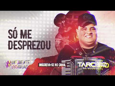 SÓ ME DESPREZOU - Tarcísio do Acordeon - CD Diferente dos Iguais 2021