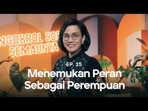 NSS Ep25 - Sri Mulyani: Pentingnya Keseimbangan Antara Peran Perempuan dan Laki-laki