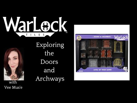 Exploring the Variety in the Doors and Archways Set for WarLock™ Tiles