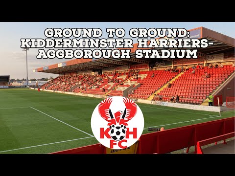 Ground To Ground Episode 1-Kidderminster Harriers-Aggborough Stadium | AFC Finners | Groundhopping