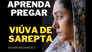 APRENDA PREGAR (VIÚVA DE SAREPTA)