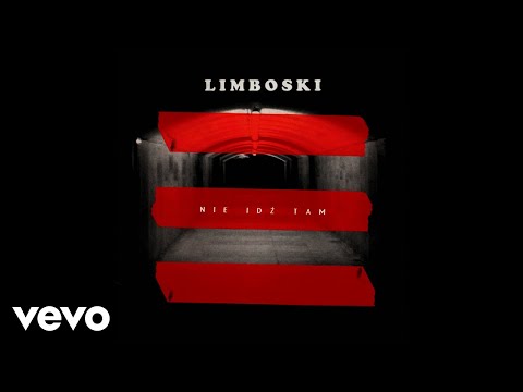 Limboski - Nie Idz Tam (Audio)