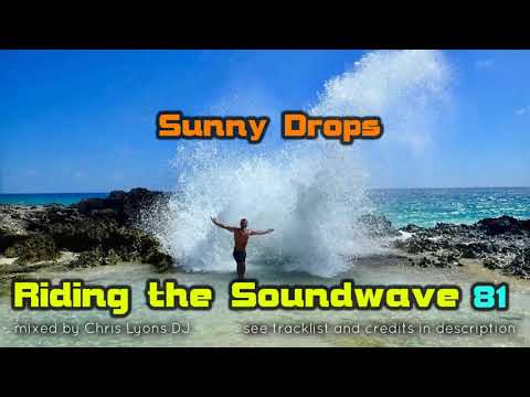 Riding The Soundwave 81: Sunny Drops - Melodic Progressive Trance DJset (Apr 2021)