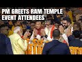 Ayodhya Ram Mandir PM Modi Greets Ram Temple Pran Pratishtha Program Attendees