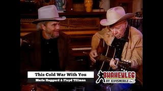Merle Haggard and Floyd Tillman - This Cold War With You