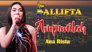 Download lagu AMPUNILAH - Kutadahkan kedua tanganku ke langit tinggi - Dangdut Lawas - Ana Rista / New KALLIFTA mp3 Download lagu AMPUNILAH - Kutadahkan kedua tanganku ke langit tinggi - Dangdut Lawas - Ana Rista / New KALLIFTA mp3
