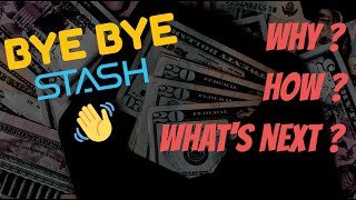 Bye Bye Stash // Transferred and closed my $6.5k Stash portfolio