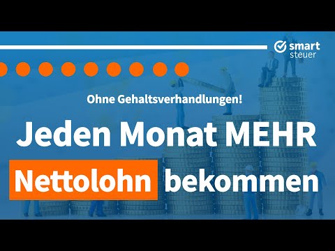 Jeden Monat MEHR Nettolohn bekommen OHNE Gehaltsverhandlung 2022