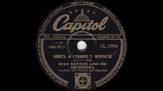 Stan Kenton - She's A Comely Wench