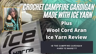 Crochet Campfire Cardigan with Ice Yarn - Plus Wool Cord Aran Ice Yarn Review