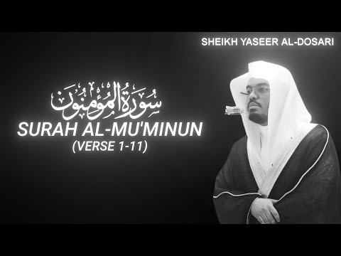 Surah Al-Mu'minun (Verse 1-11) - Sheikh Yaseer Al-Dosari - QURAN is LIFE