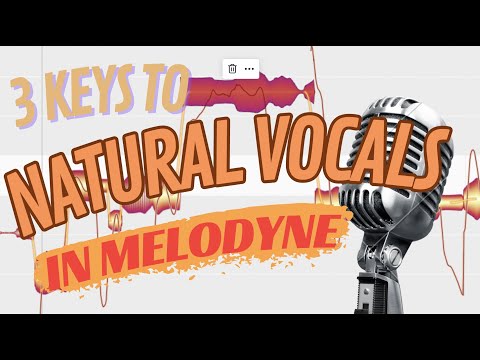 MELODYNE PART 3 : 3 KEYS TO NATURAL SOUNDING VOCALS
