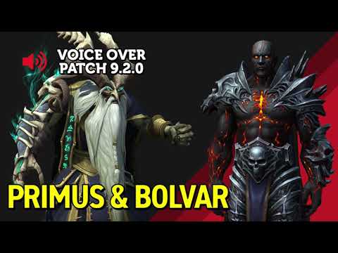 Primus and Bolvar Voice Over - Patch 9.2.0 (SPOILERS)