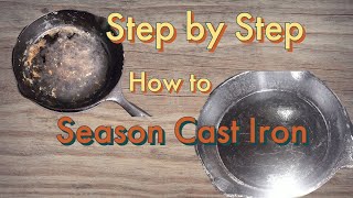 How to season a cast iron skillet, pan or other cookware. No mess, no experience!
