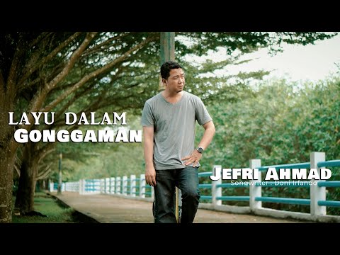 JEFRI AHMAD || LAYU DALAM GONGGAMAN || LAGU DANGDUT OCU TERBARU || MUSIC VIDEO OFFICIAL