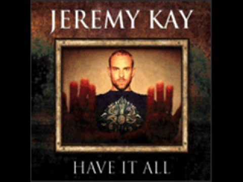 Have It All - Jeremy Kay
