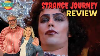 STRANGE JOURNEY Movie Review | Rocky Horror Documentary | Time Warp