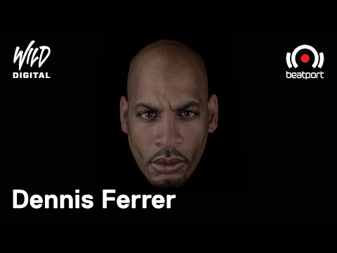 Dennis Ferrer DJ set - Beatport x MAAC present Wild Digital | @beatport Live