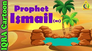 Ismail (AS) - Prophet story - Ep 08 (Islamic cartoon - No Music)