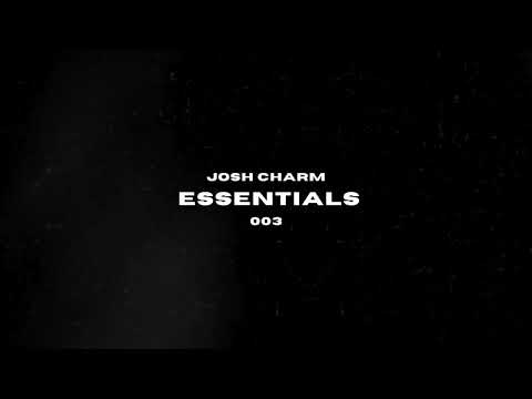 Josh Charm Essentials #003