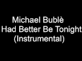 Michael Bublè - It Had Better Be Tonight ...