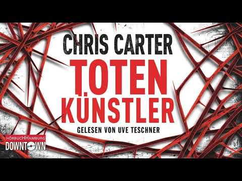 Ein Hunter-und-Garcia: Totenkünstler Von Chris Carter Mit Uve Teschner | Hörbuch Krimis Thriller