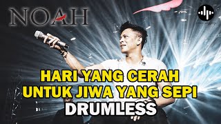 Download lagu NOAH - HARI YANG CERAH UNTUK JIWA YANG SEPI // DRUMLESS LAGU INDONESIA mp3