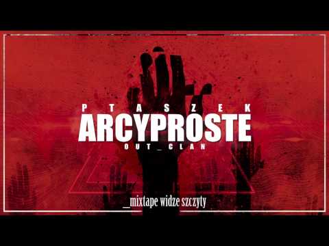 ptaszek - arcyproste [#widzę _szczyty mixtape]