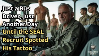 Just a Bus Driver, Just Another Day — Until the SEAL Recruit Spotted His Tattoo...