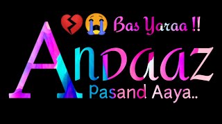Andaaz Miel Black Screen Status | Andaaz Mahira Sharma Whatsapp Status | Andaaz Song Status | MJ MIX