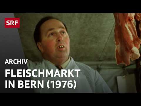 Traditional Meat Market Bern (1976) | Agriculture in Switzerland | SRF Archive