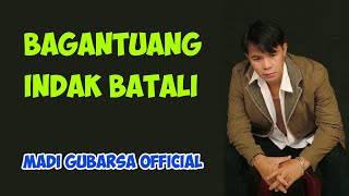 Download lagu Bagantuang Indak Batali | Madi Gubarsa mp3 Download lagu Bagantuang Indak Batali | Madi Gubarsa mp3