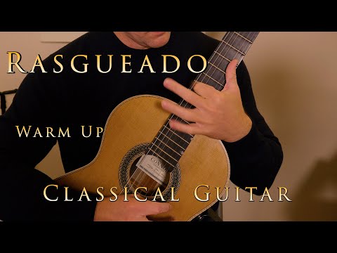 Rasgueado Warm Up On Classical Guitar
