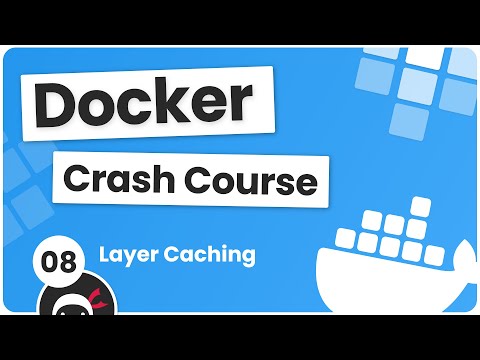 Docker Crash Course 8 Layer Caching