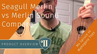 Video thumbnail for Seagull Merlin vs Merlin Sound Compare | M4 Spruce vs Mahogany Tops by Inglewood Instruments